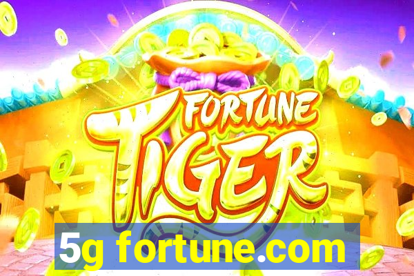 5g fortune.com